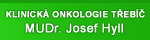 Klinick� onkologie T�eb�� - MUDr. Hyll